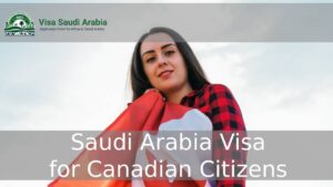 Saudi Arabia Visa for Canadian Citizens