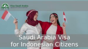 Saudi Arabia Visa for Indonesian Citizens